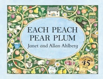 Each Peach Pear Plum By Janet Ahlberg