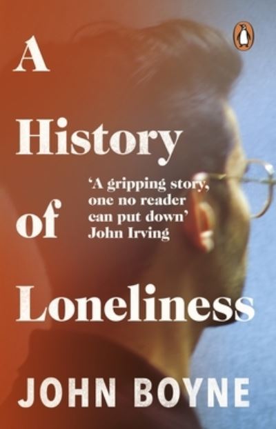 History Of Loneliness by John Boyne