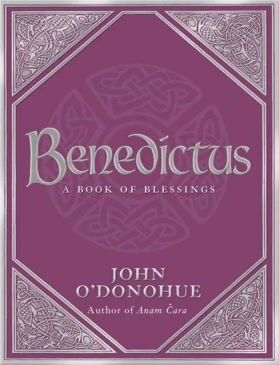 Benedictus By John O'Donohue