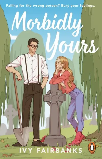 Morbidly Yours By Ivy Fairbanks