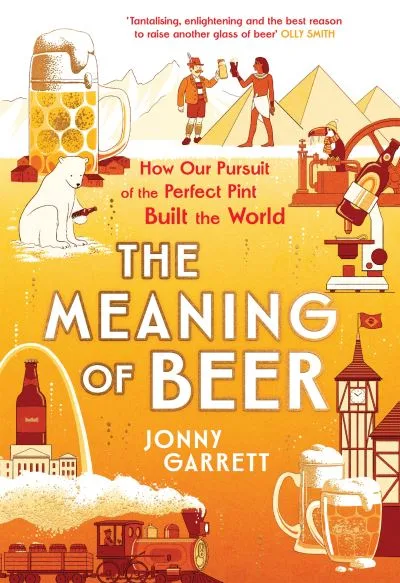 The Meaning Of Beer By Jonny Garrett