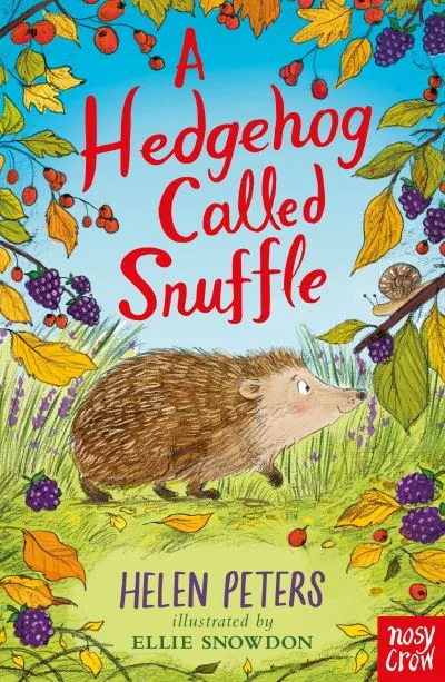 A Hedgehog Called Snuffle By Helen Peters