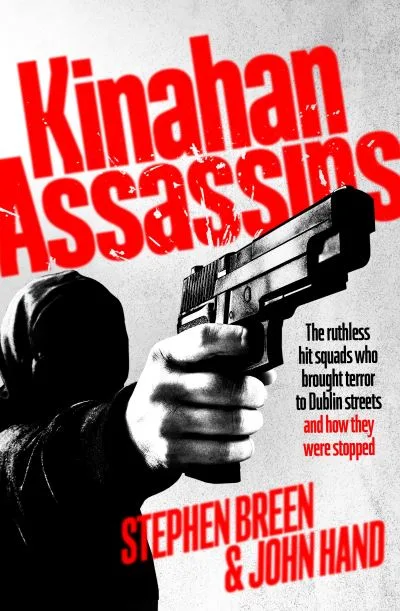 Kinahan Assassins By Stephen Breen