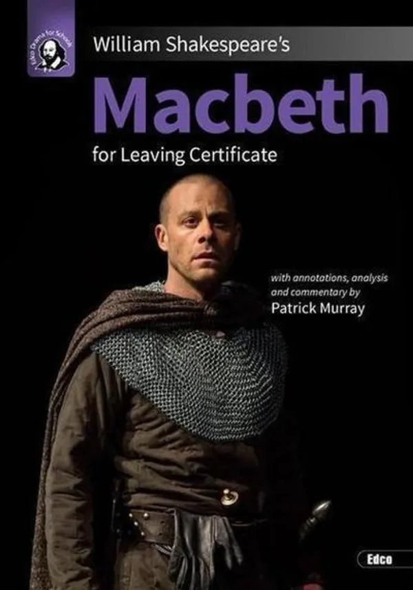 William Shakespeare's Macbeth For Leaving Certificate By Patrick Murray