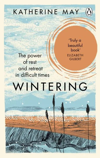 Wintering By Katherine May